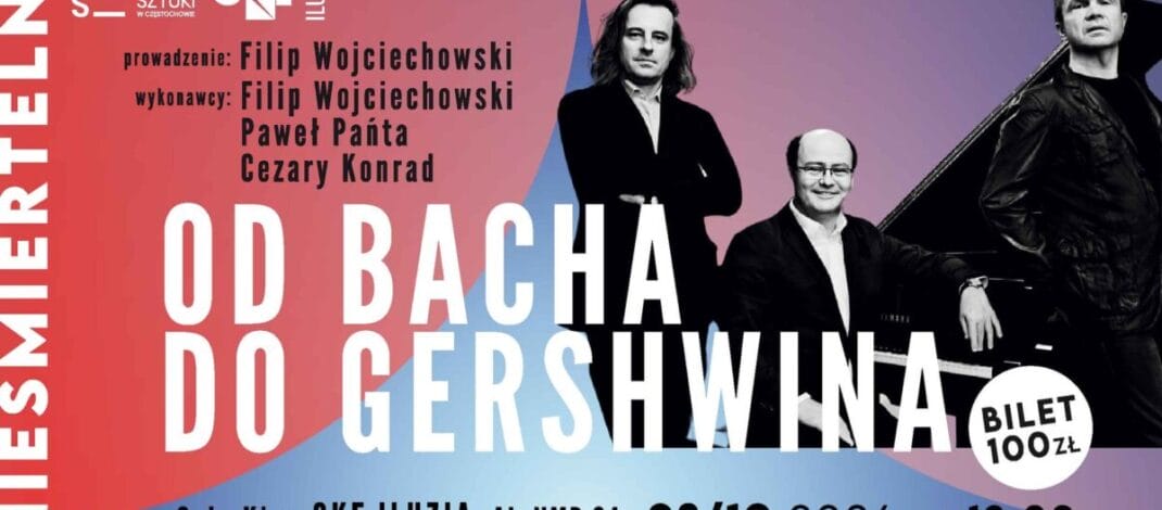 „Nieśmiertelni.” Miejska Galeria Sztuki w Częstochowie zaprasza na spotkanie „Od Bacha do Gershwina”