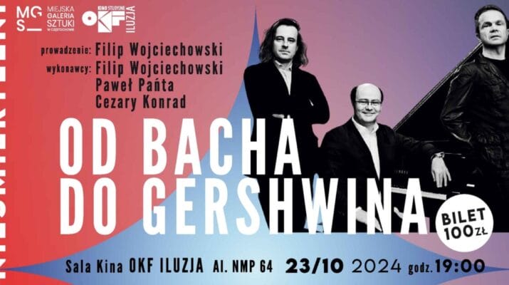 "Nieśmiertelni." Miejska Galeria Sztuki w Częstochowie zaprasza na spotkanie "Od Bacha do Gershwina" 1