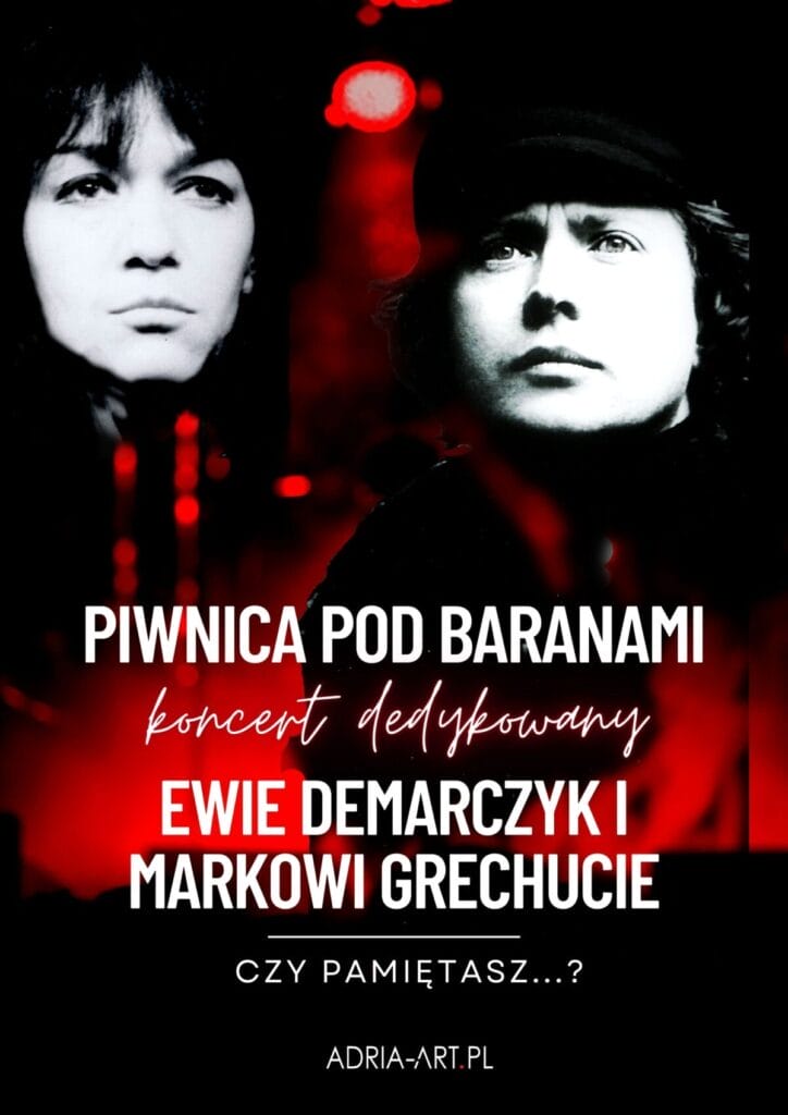 "Czy pamiętasz?". Koncert Piwnicy pod Baranami dedykowany Ewie Demarczyk i Markowi Grechucie w Częstochowie. Mamy podwójne zaproszenie [KONKURS] 2